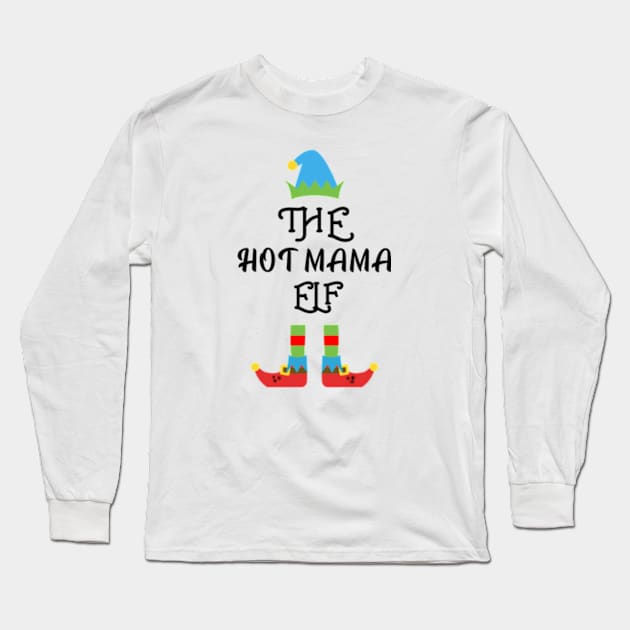 The Hot Mama Elf Matching Family Group Christmas Party Long Sleeve T-Shirt by CareTees